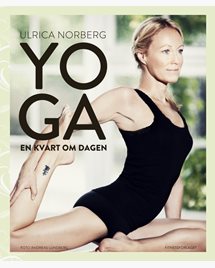 Yoga en kvart om dagen - Ulrica Norberg